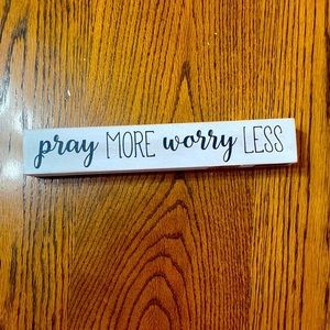 Pray More Worry Less Wood Decor- hobby lobby